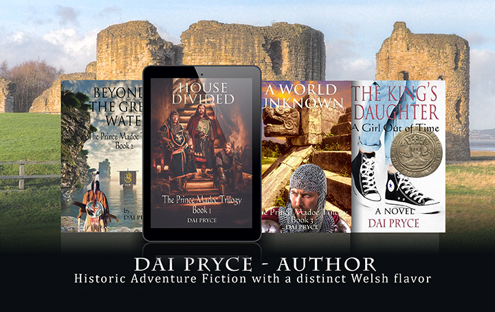 Dai Pryce - Author. Historic Adventure Fiction with a Welsh flavor
